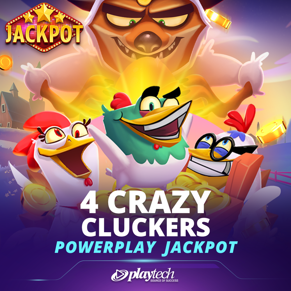 4 Crazy Cluckers™ PowerPlay Jackpot